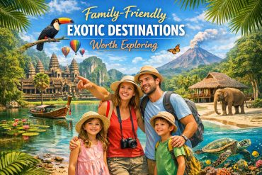 Family-Friendly Exotic Destinations Worth Exploring